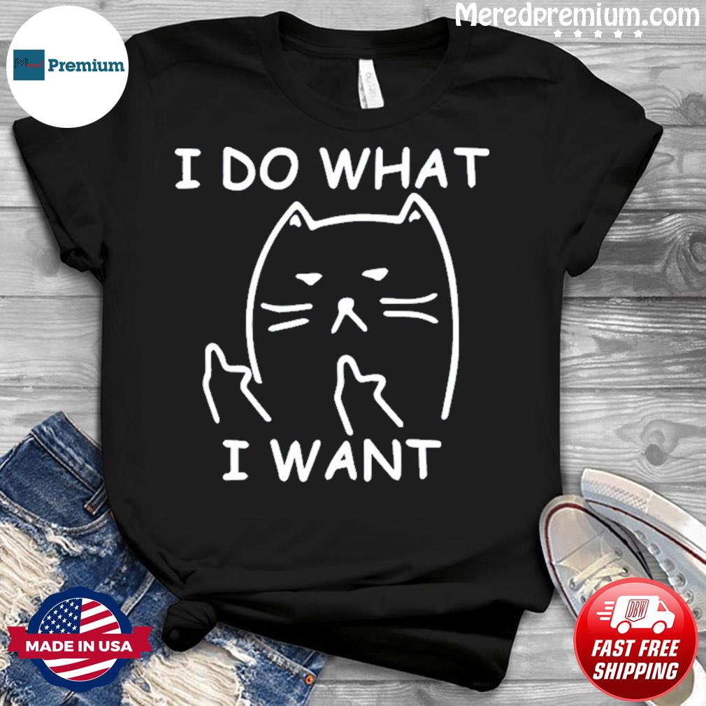 i do what i want cat shirt