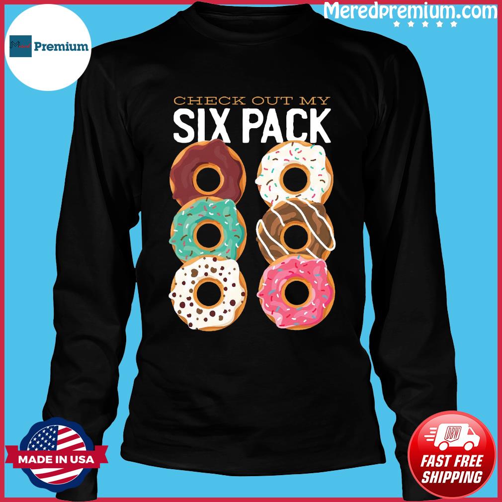 Official Check Out My Six Pack Dunkin Donuts 2021 Shirt, hoodie