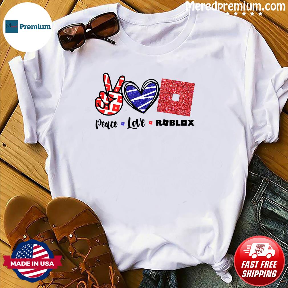 Official Peace Love Roblox Shirt Hoodie Sweater Long Sleeve And Tank Top - i love roblox shirt