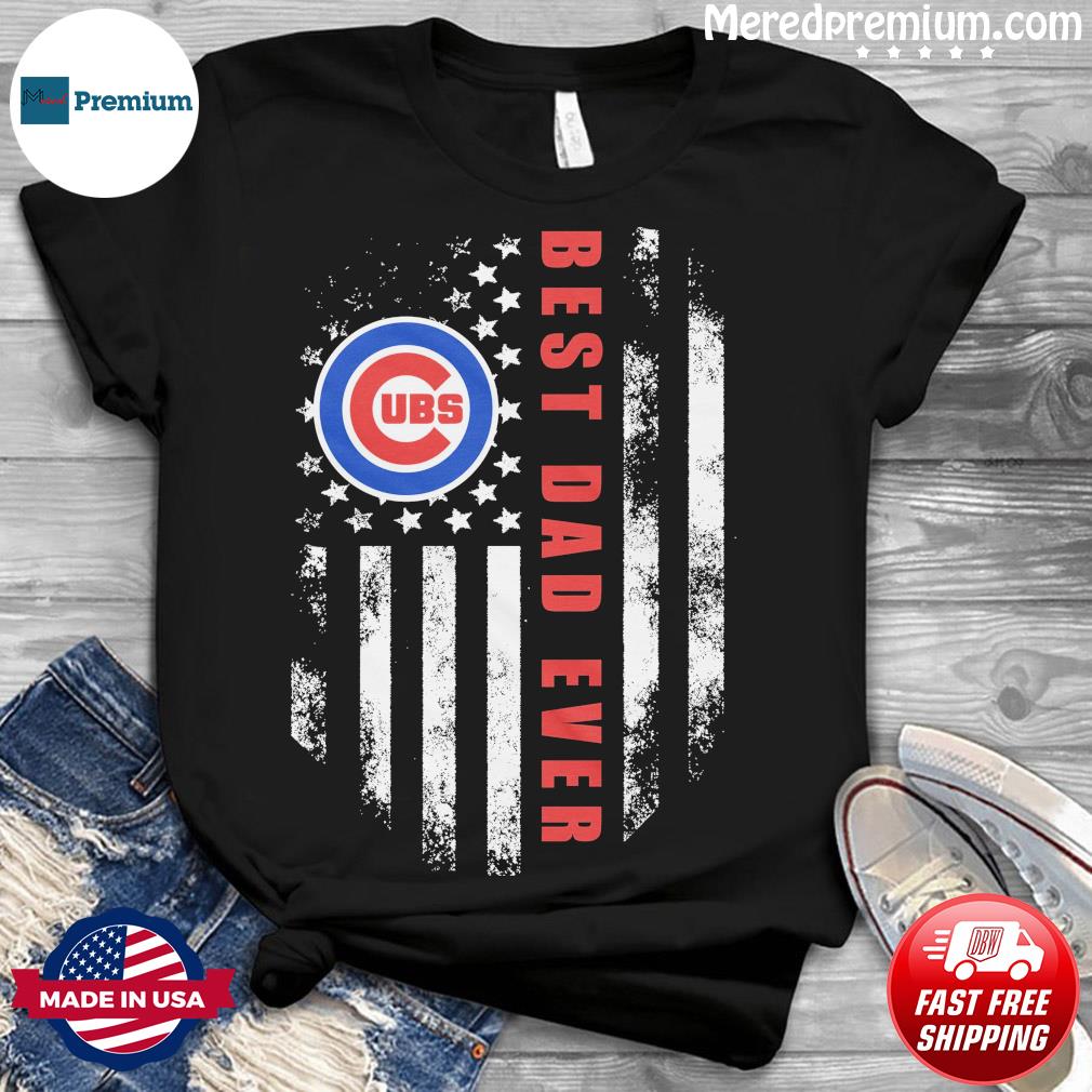 Chicago Cubs best dad ever American flag shirt, hoodie, sweater