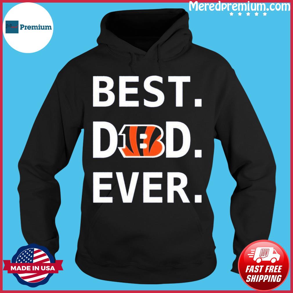 Official Cincinnati Bengals Best Dad Ever Baseball Fathers Day Shirt,  hoodie, sweater, long sleeve and tank top