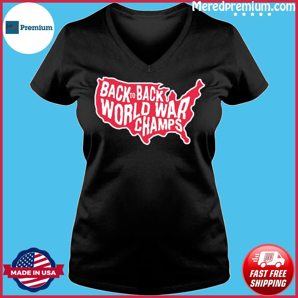 united states back to back world war champs shirt