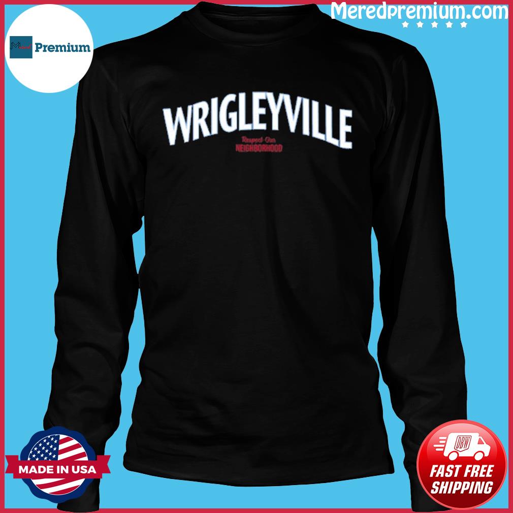 Cubs Wrigleyville Shirt, hoodie, sweater, long sleeve and tank top