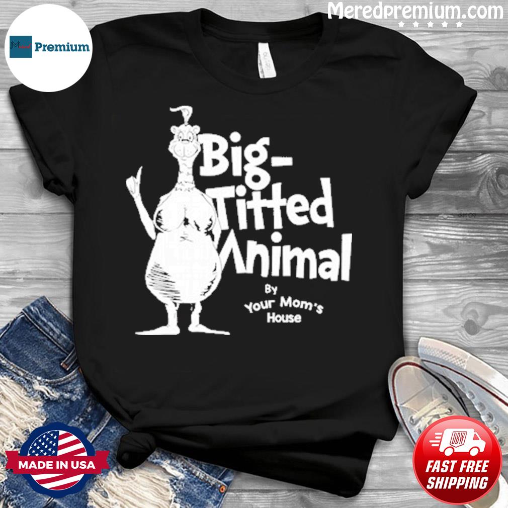 big titted animal shirt