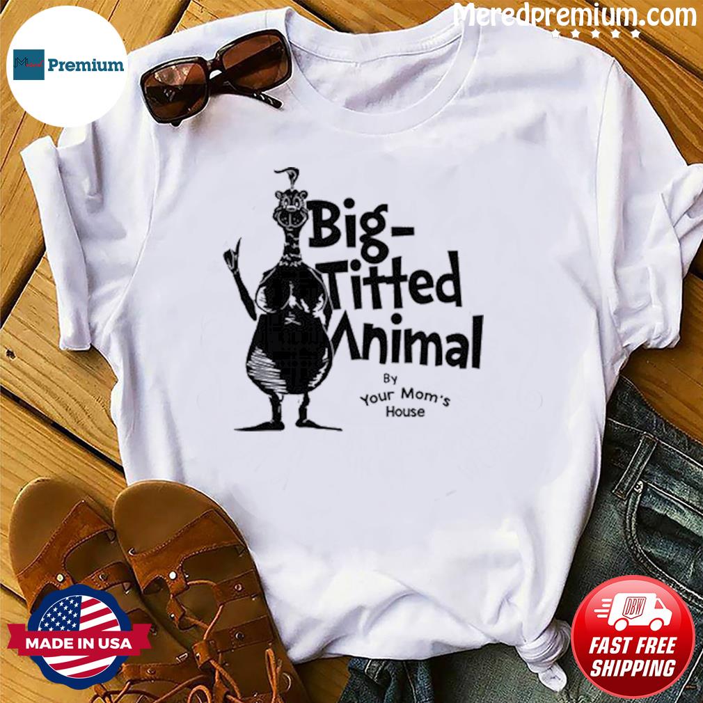 big titted animal shirt