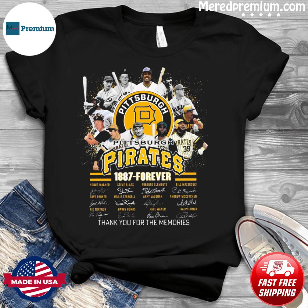 Pittsburgh Pirates 1887 - Forever Thank you for the memories Shirt