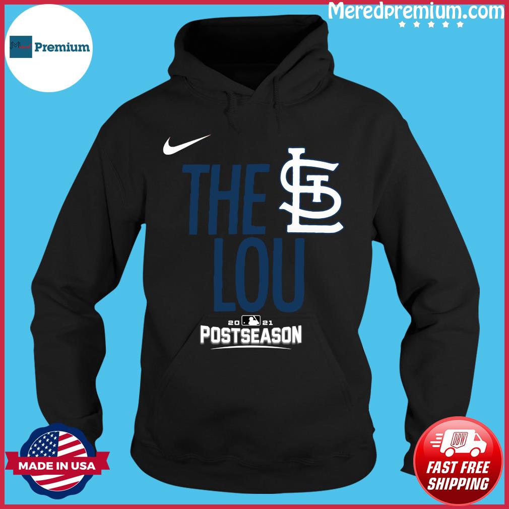 The Lou 2021 Postseason St Louis Cardinals Shirt, hoodie, sweater