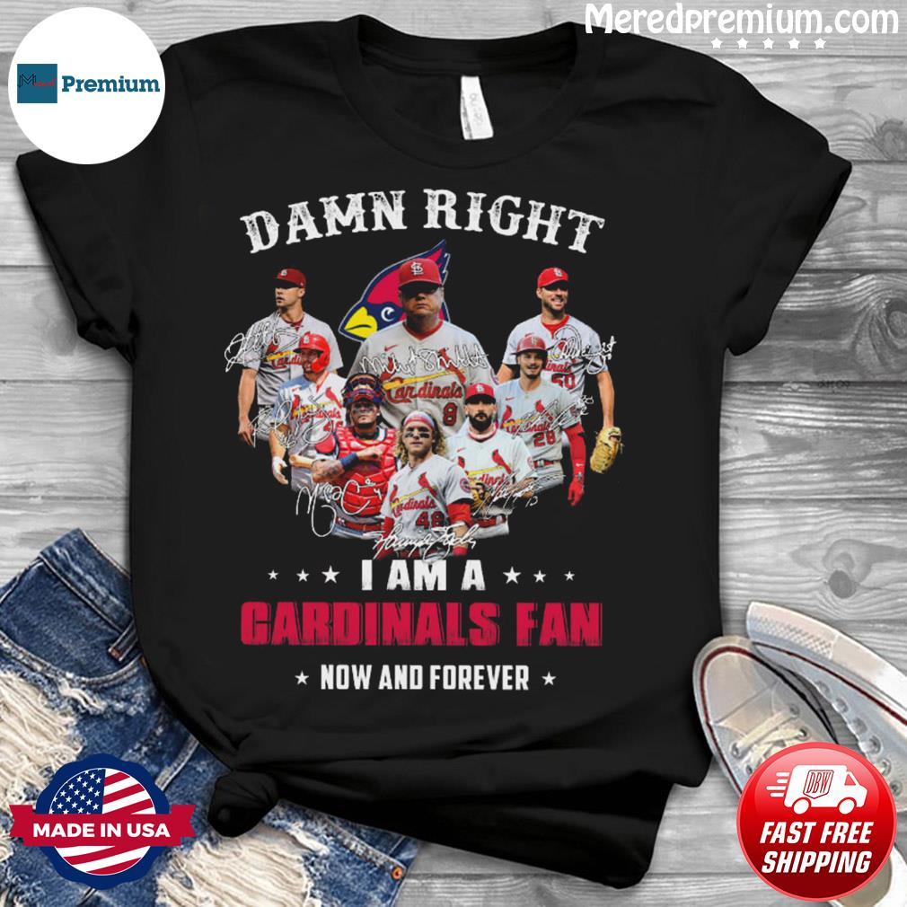 Damn right I am a Chicago Cubs fan now and forever 2021 t-shirt, hoodie,  sweater, long sleeve and tank top