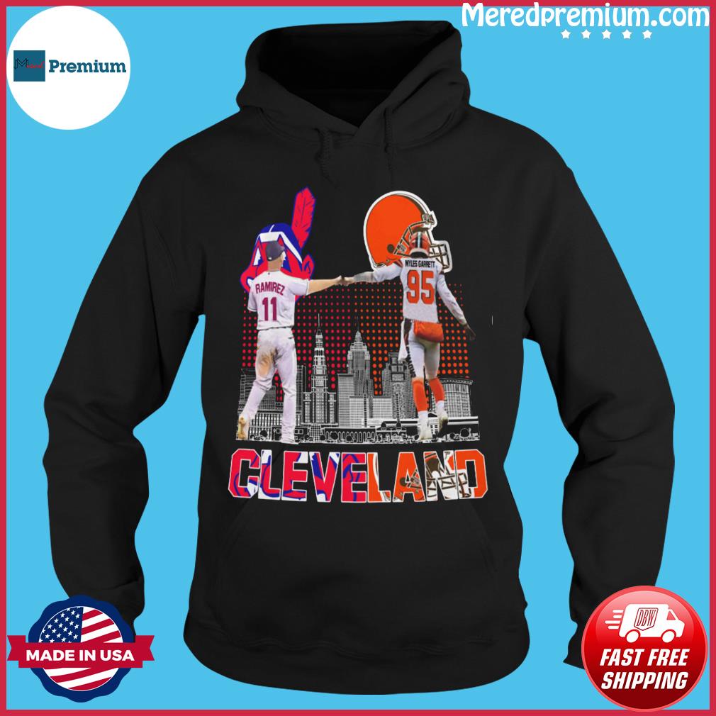 Funny cleveland Indians Jose Ramirez And Cleveland Browns Myles Garrett  Cleveland Sports Shirt, hoodie, sweater, long sleeve and tank top