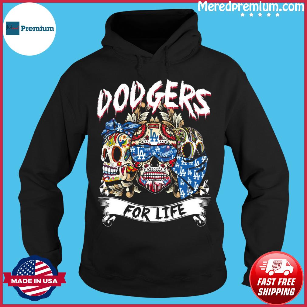 Los Angeles Dodgers For Life Skull Design Shirt, hoodie, sweater