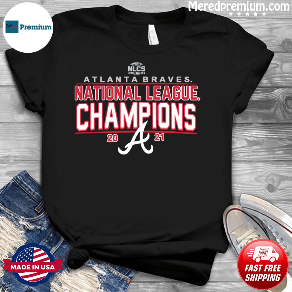 Atlanta Braves NLCS Gear National League Champions 2021 T-Shirt, hoodie,  sweater, long sleeve and tank top