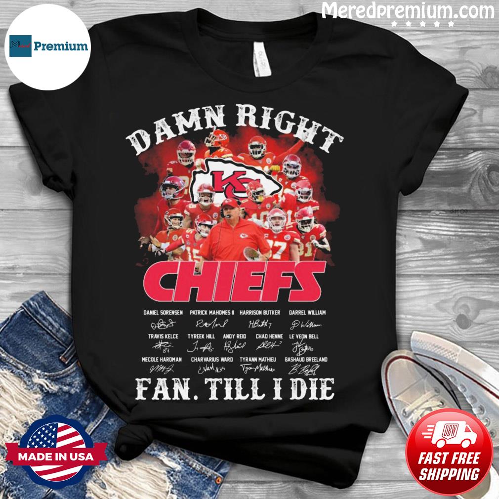 NFL Football Custom Shirt Damn Right I Am Chiefs Fan, Kansas City Chiefs  Baseball Jersey