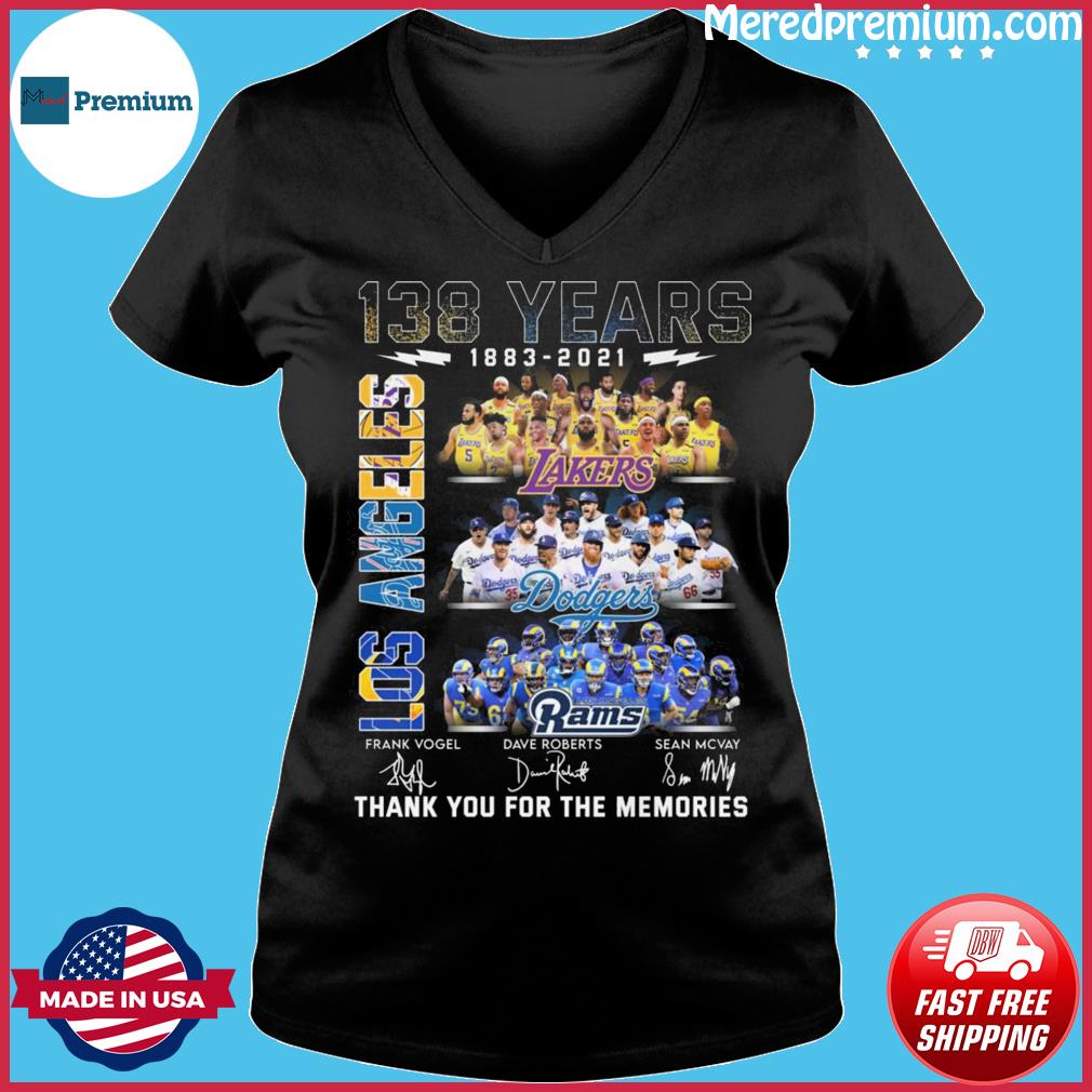 Los Angeles Sports Teams 138 Years 1883 2021 With Lakers, Dodgers, Rams  Signatures Thank You For The Memories Shirt, hoodie, sweater, long sleeve  and tank top