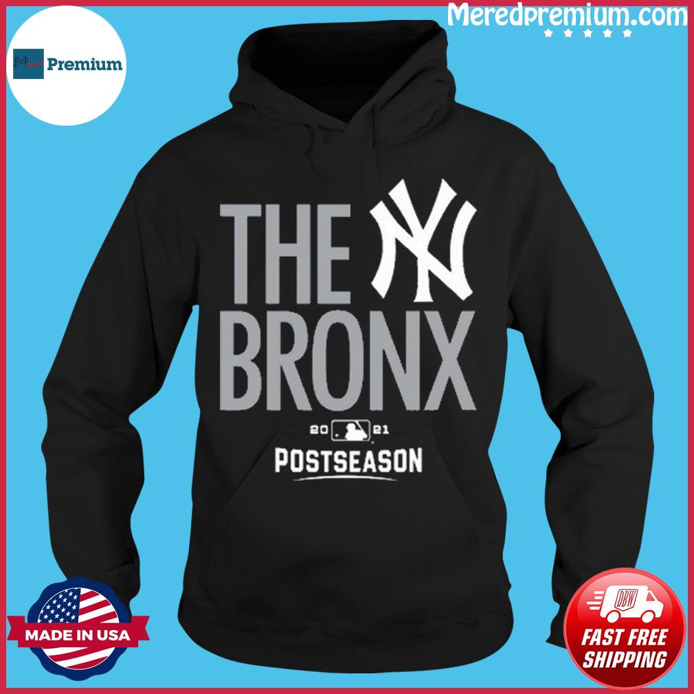 New York Yankees The Bronx 2021 Postseason T-Shirt, hoodie, sweater, long  sleeve and tank top