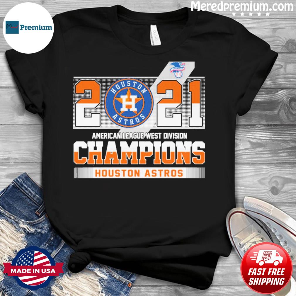 Houston Astros 2021 American League Champions shirt, hoodie, sweater, long  sleeve and tank top