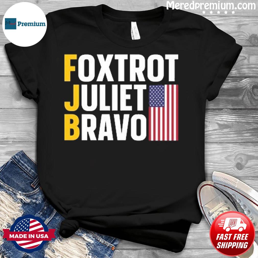 foxtrot juliet bravo shirt meaning