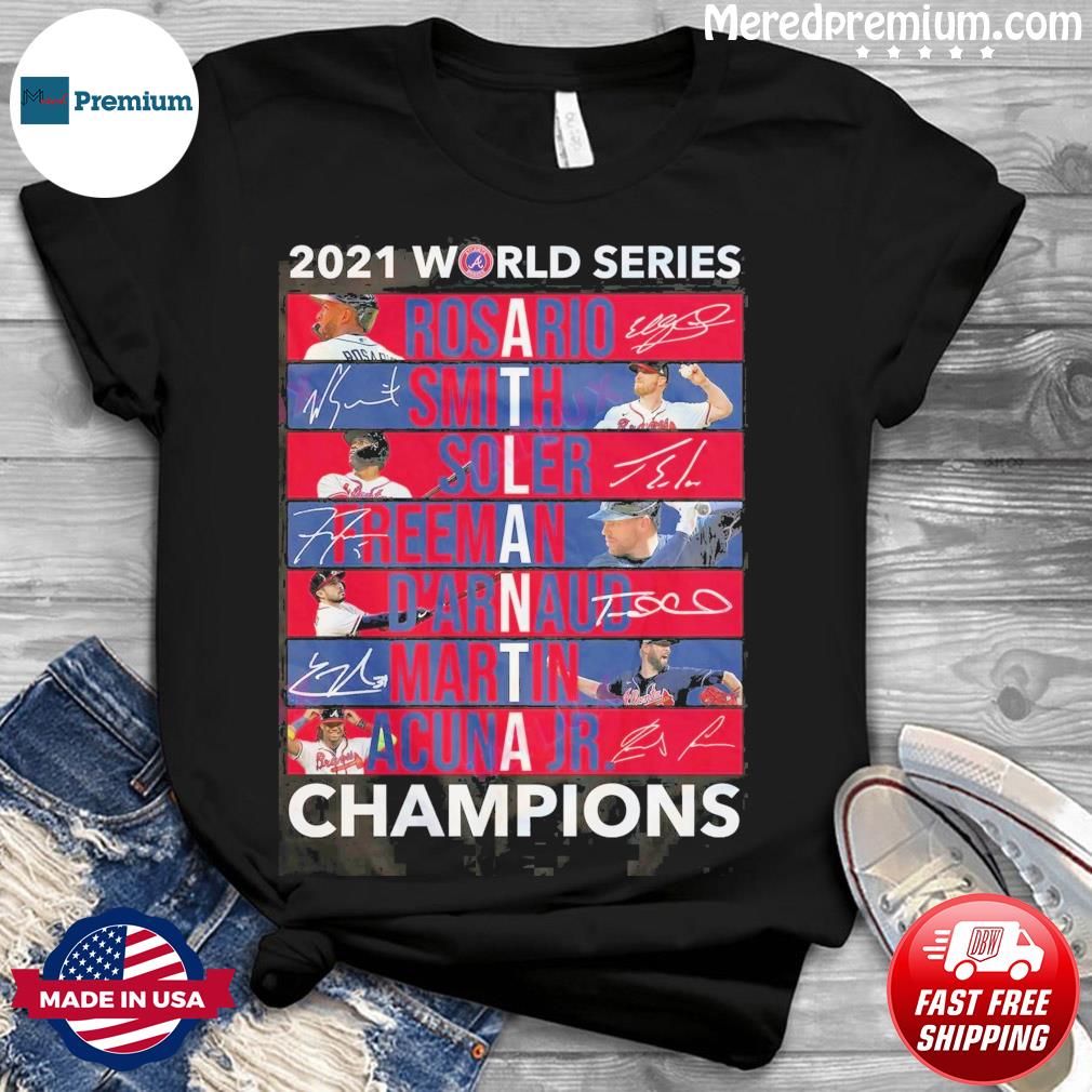 Atlanta Braves Teams Baseball 2021 World Series Champions Signatures  T-Shirt, hoodie, sweater, long sleeve and tank top