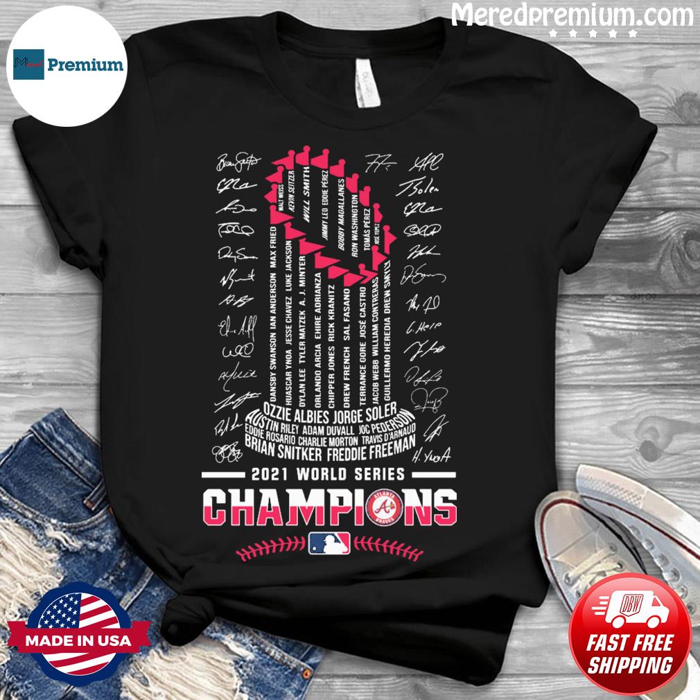 Atlanta Braves World Series Champion 2021 Names Players Signatures Shirt,Sweater,  Hoodie, And Long Sleeved, Ladies, Tank Top