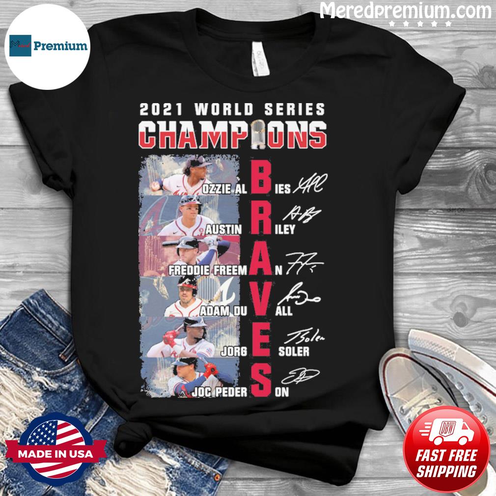 Atlanta Braves 2021 World Series Champions Dream Team Roster Shirt