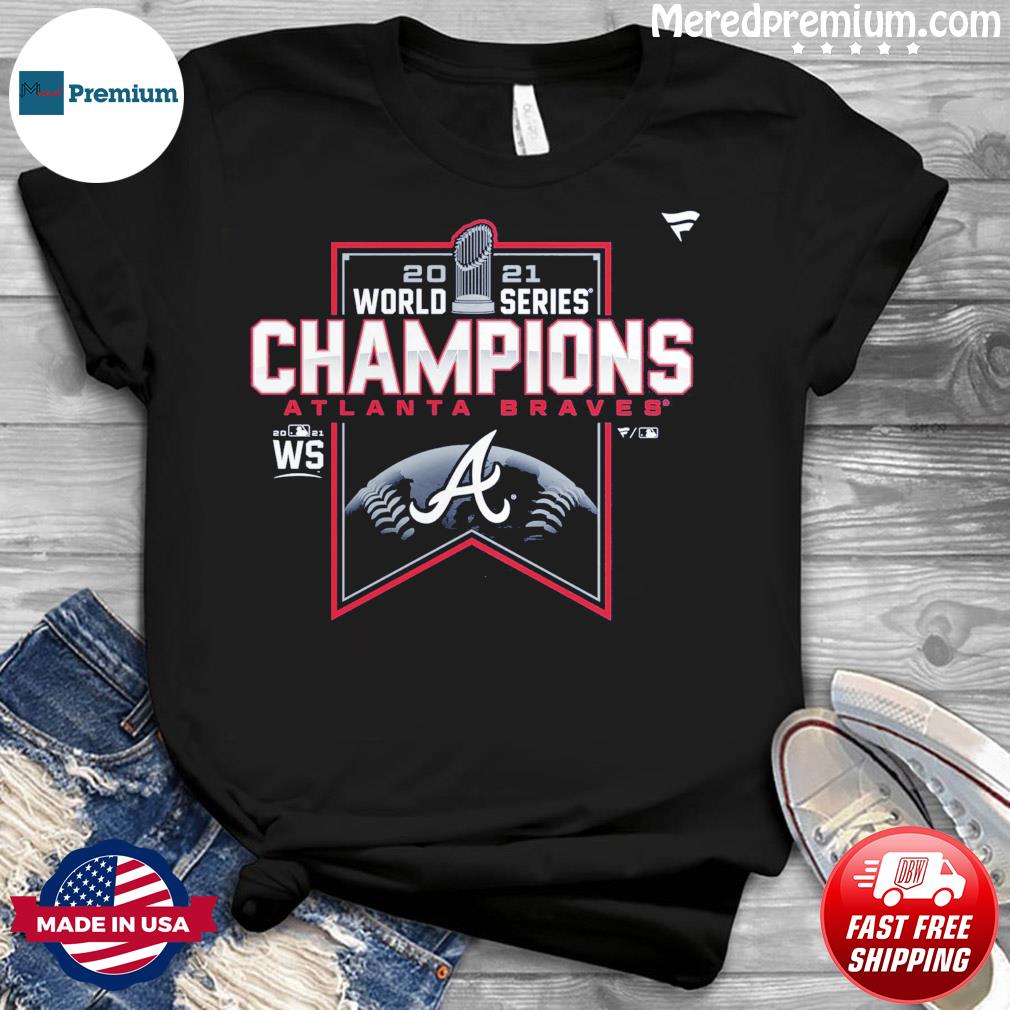 WS 2021 Atlanta Braves World Series Champions Shirt, hoodie