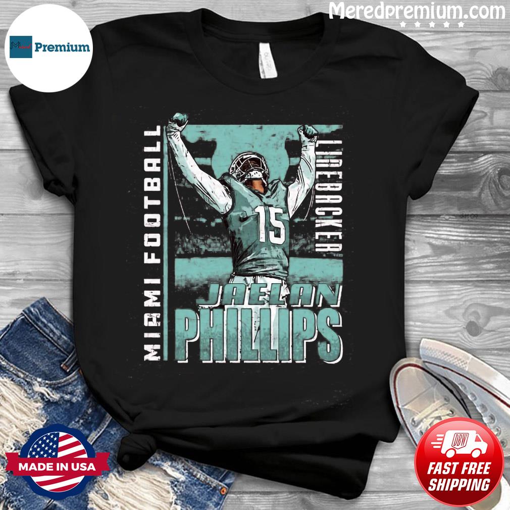 Official jaelan Phillips Miami Dolphins T-Shirt, hoodie, tank top, sweater  and long sleeve t-shirt