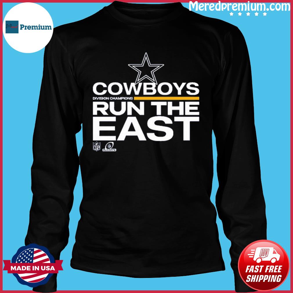 Dallas Cowboys Run The East Shirt, hoodie, sweater, long sleeve and tank top