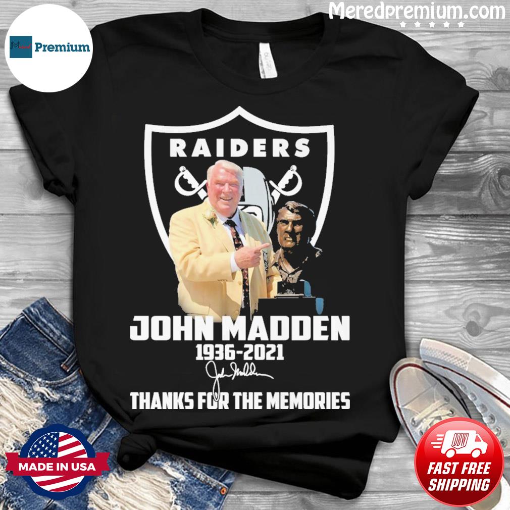 Oakland Raiders John Madden 1936-2021 Signatures Thank You For The Memories  Shirt, hoodie, sweater, long sleeve and tank top