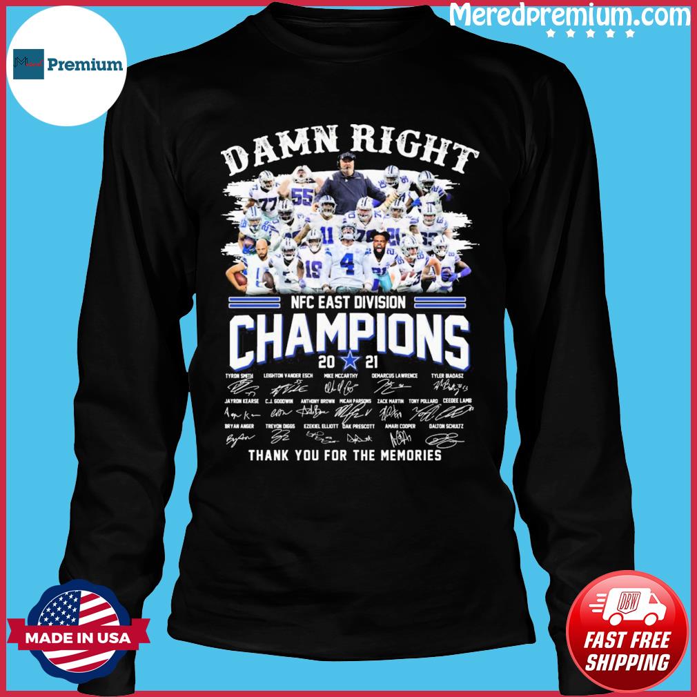 Dallas Cowboys damn right NFC East Division Champions 2021 thank you for  the memories signatures shirt, hoodie, sweater, long sleeve and tank top