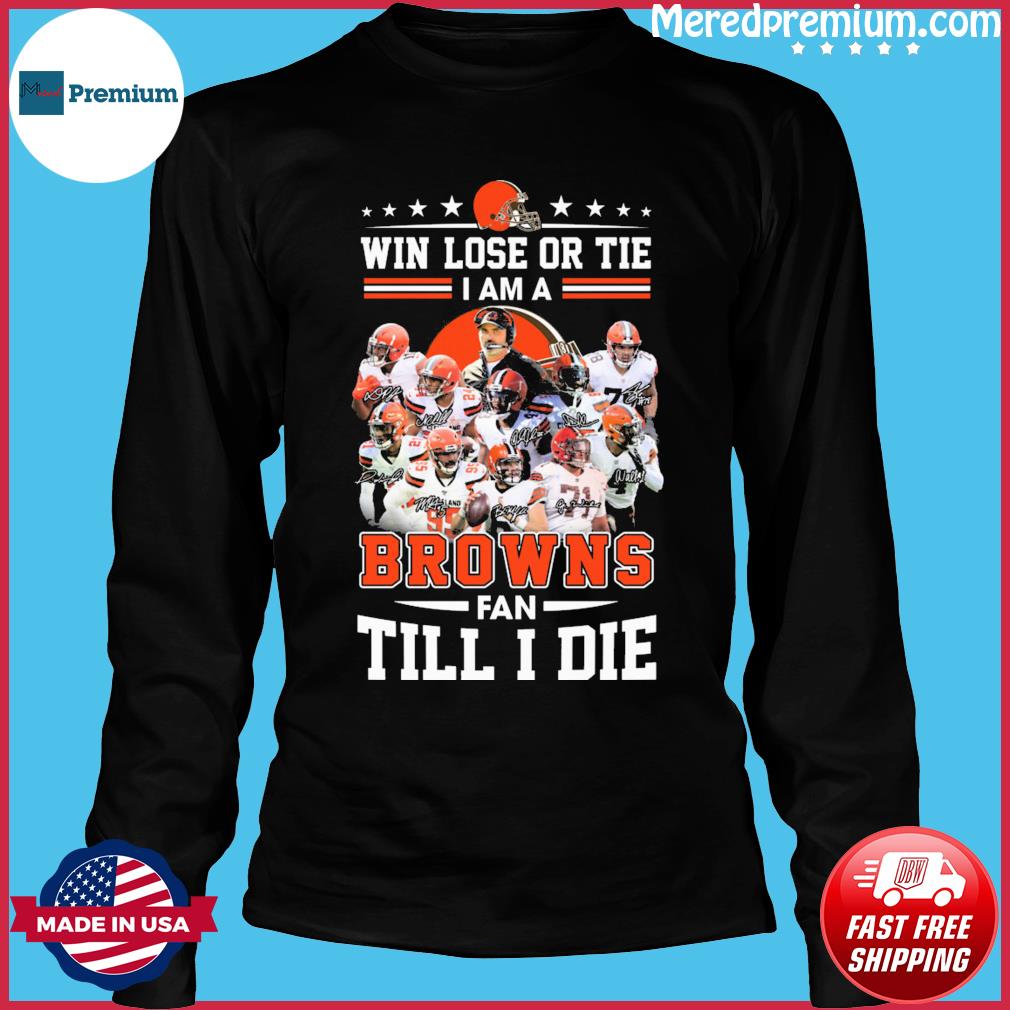 Cleveland Browns Will Lost or Tie Browns Fan Till Die Black Hoodie