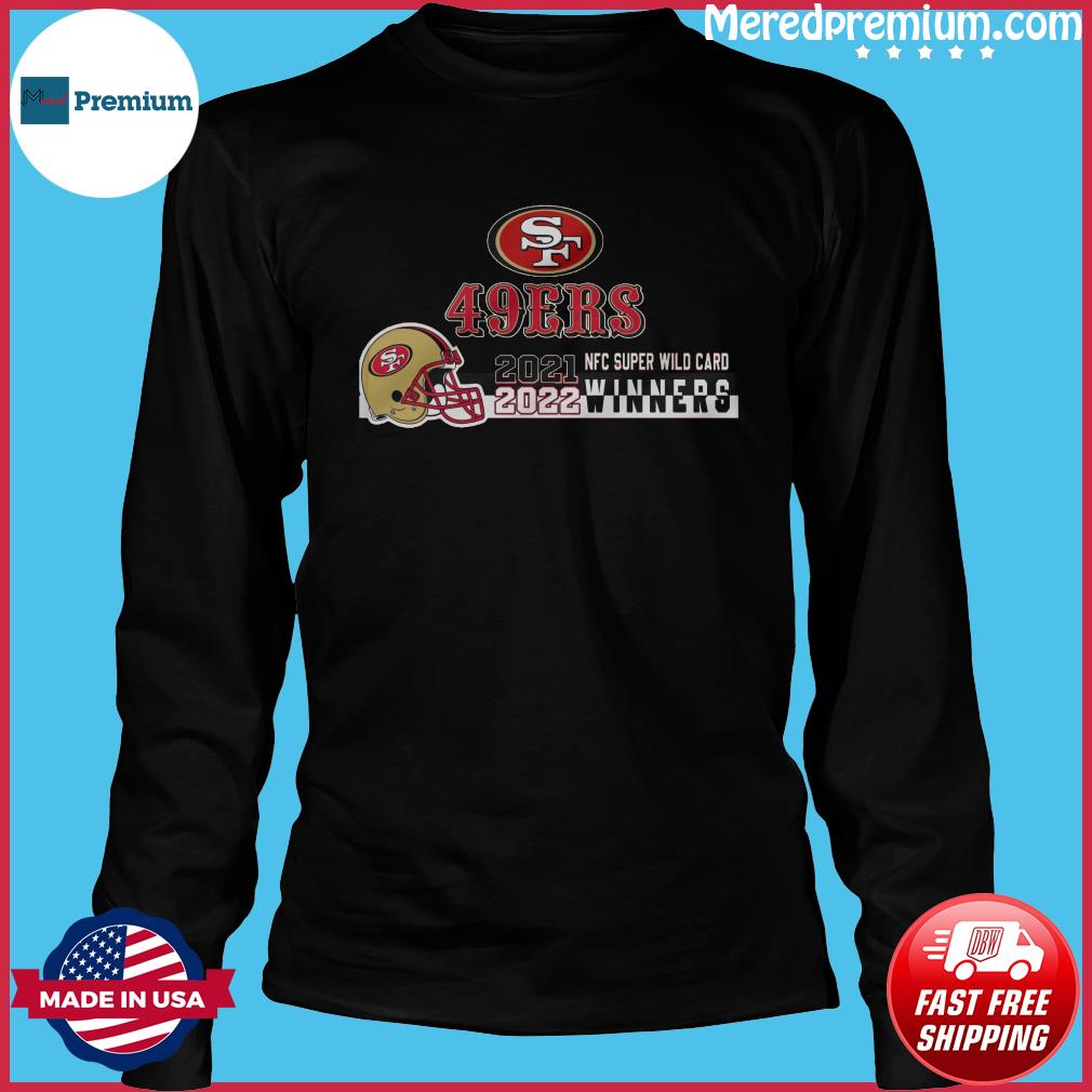 Official San Francisco 49ers Winners Division Champions 2022 Super Wild  Card T-Shirt, hoodie, sweater, long sleeve and tank top