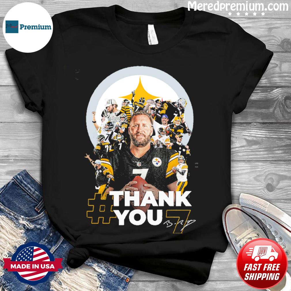 Thank You Ben Roethlisberger #7 Super Bowl Champion 2022 NFL T-Shirt,  hoodie, sweater, long sleeve and tank top