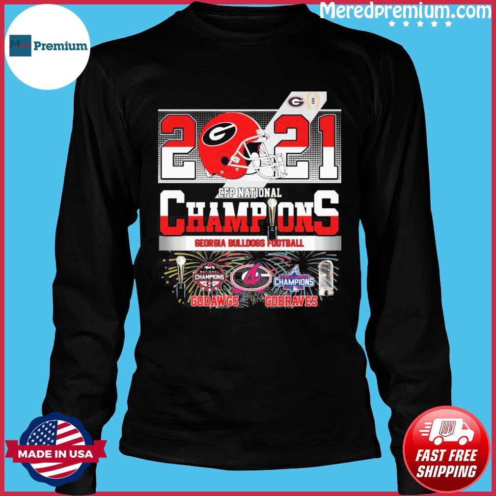 Official Go Dawgs and GoBraves 2021 CFP National Champions shirt