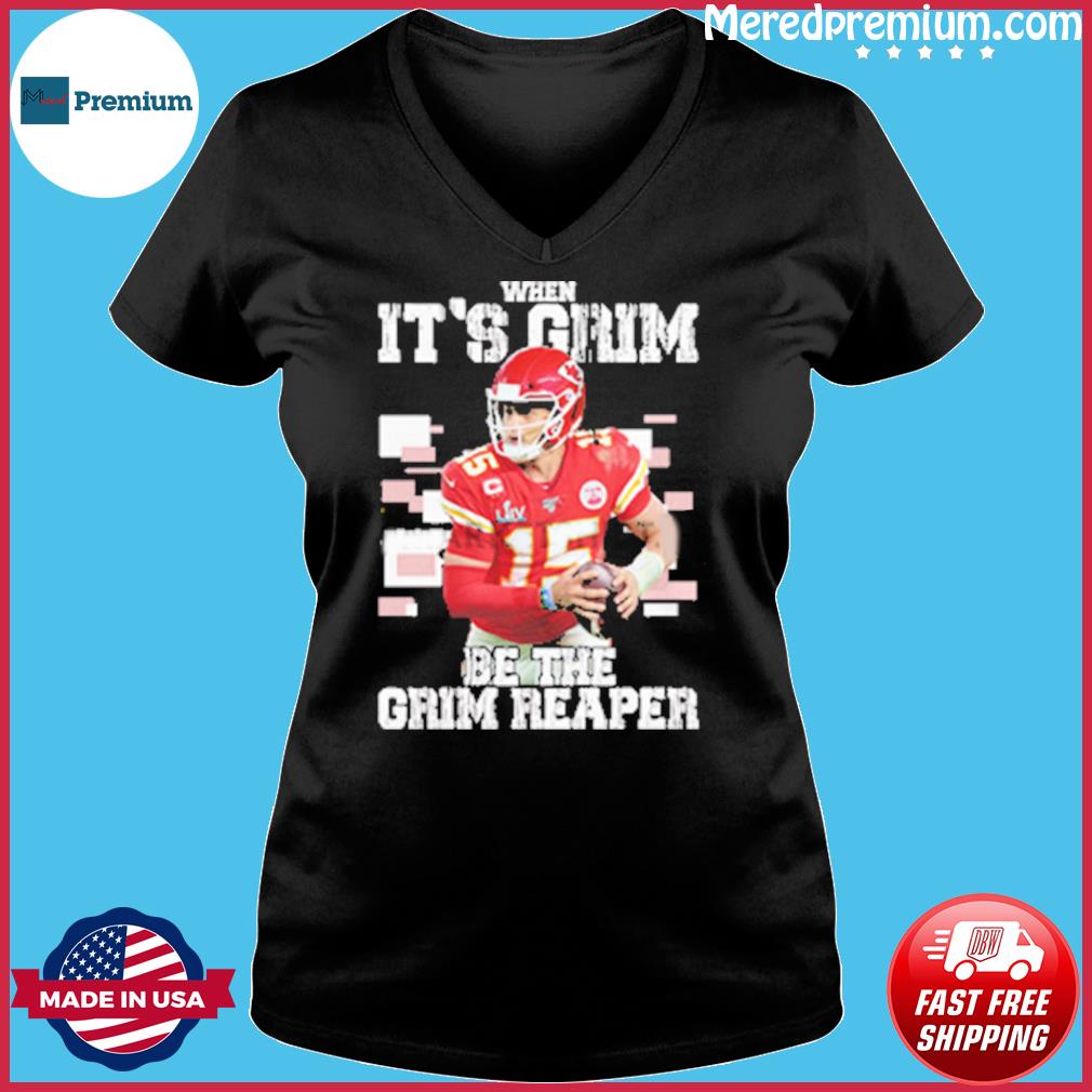 Best When it's grim be the grim reaper Kansas City Chiefs shirt, hoodie,  sweater, long sleeve and tank top