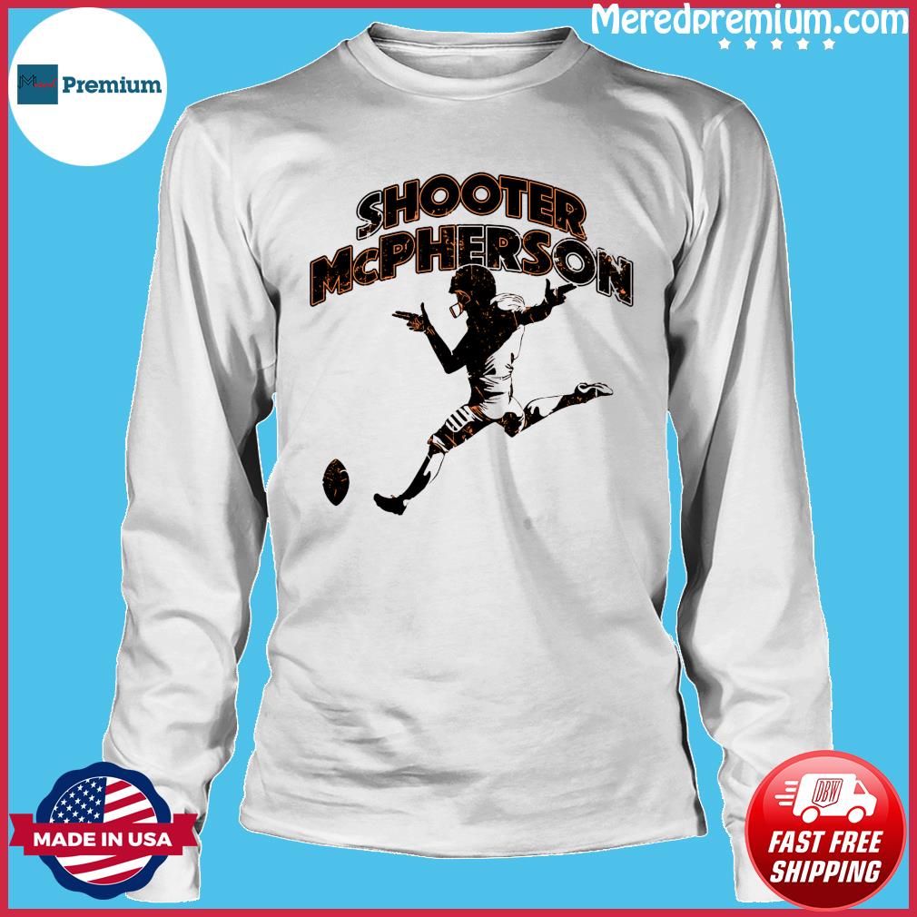 Shooter Mcpherson Shirt, hoodie, sweater, long sleeve and tank top