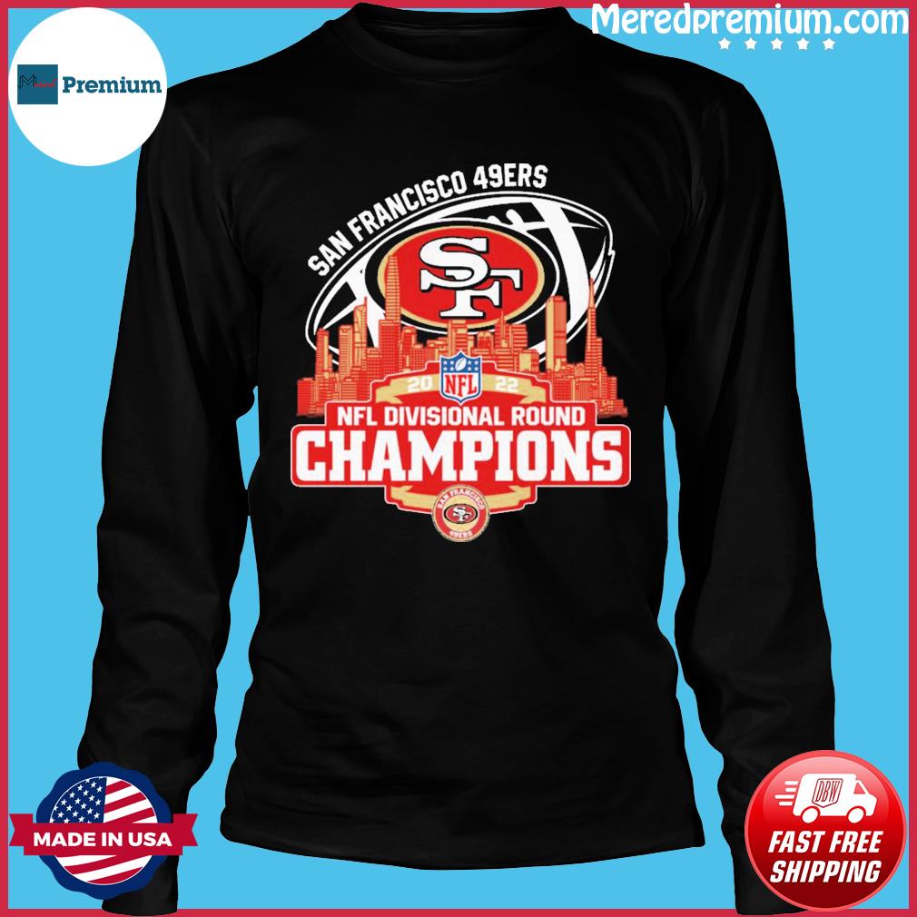 San Francisco 49ers 2022 Divisional Round Champions Shirt, hoodie