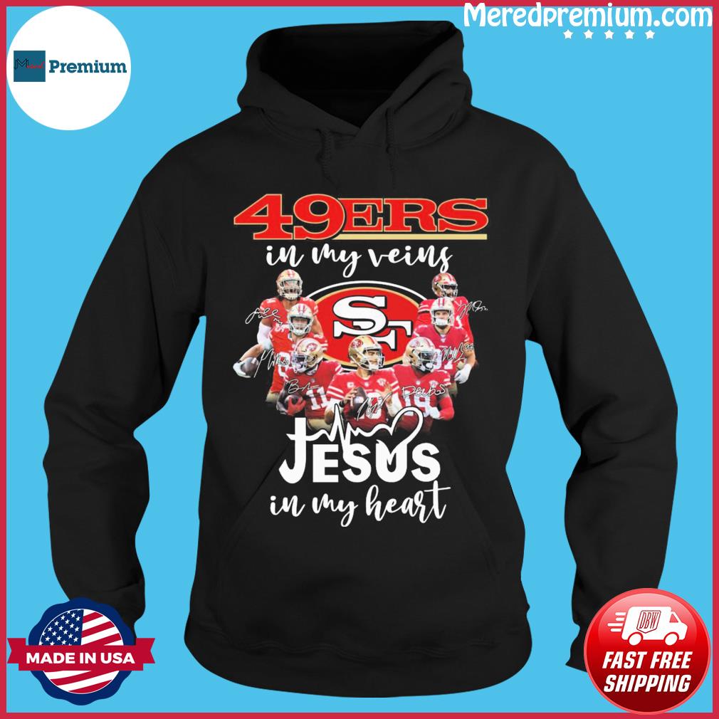 San Francisco 49ers T-Shirt 49ers In My Veins Jesus In My Heart