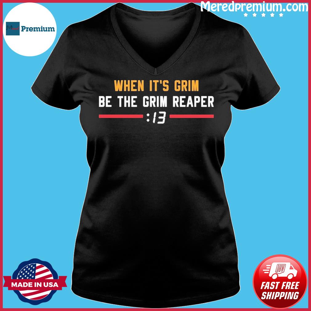 When It's Grim, Be the Grim Reaper Tee - Kansas City Kreations