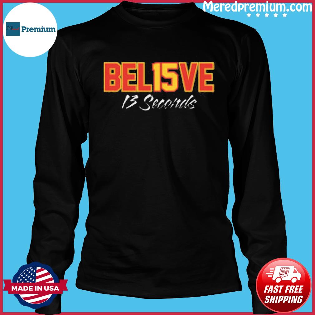 Bel13ve 13 Seconds Patrick Mahomes Kansas City Chiefs Shirt