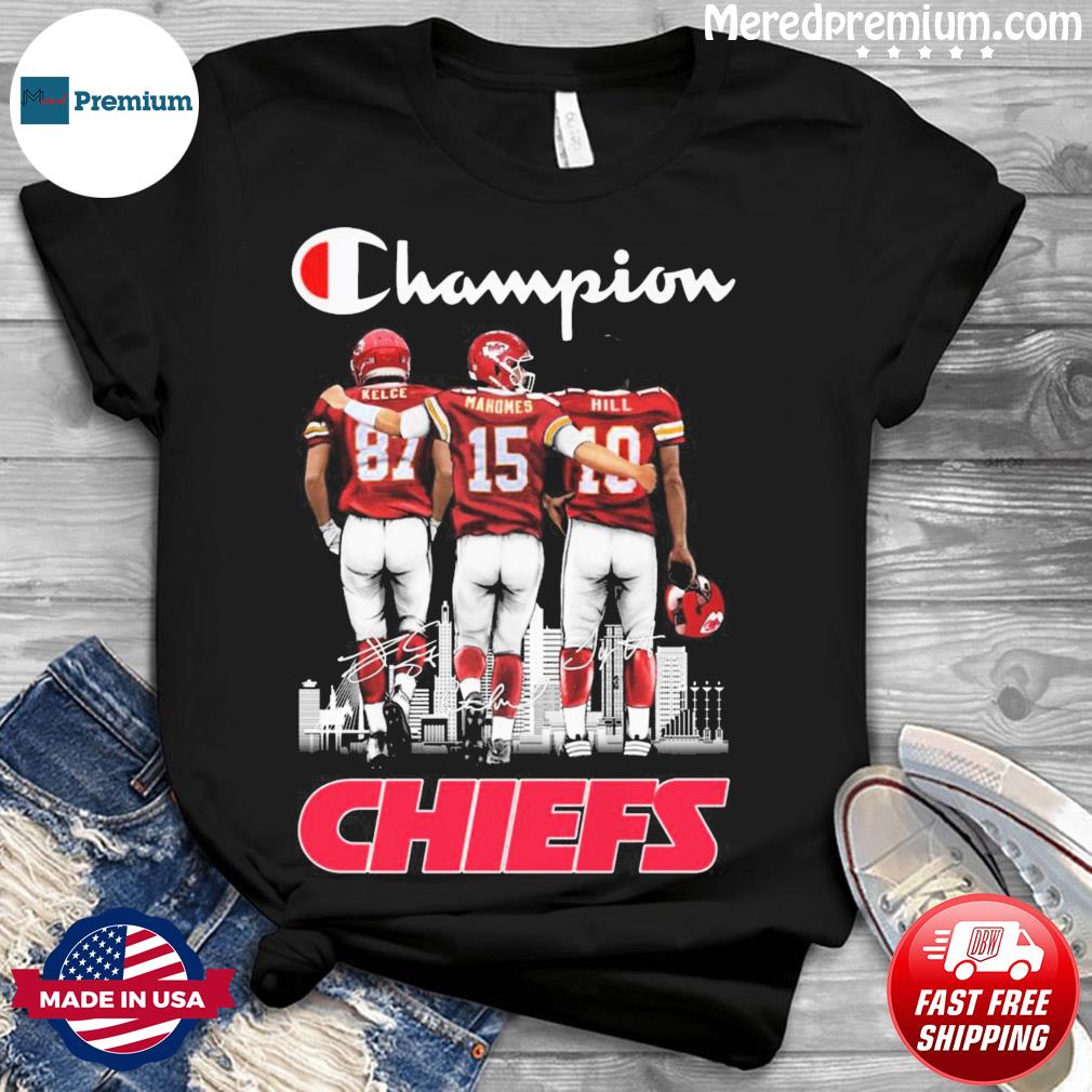 Champion Kelce Mahomes And Hill Kansas City Chiefs Signatures Shirt,  hoodie, sweater, long sleeve and tank top