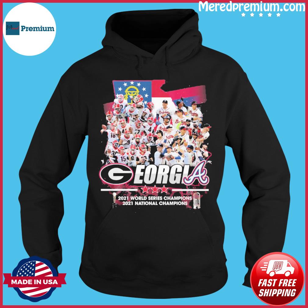 Georgia With Georgia Bulldogs And Atlanta Braves 2021 Champions Shirt,  hoodie, sweater, long sleeve and tank top