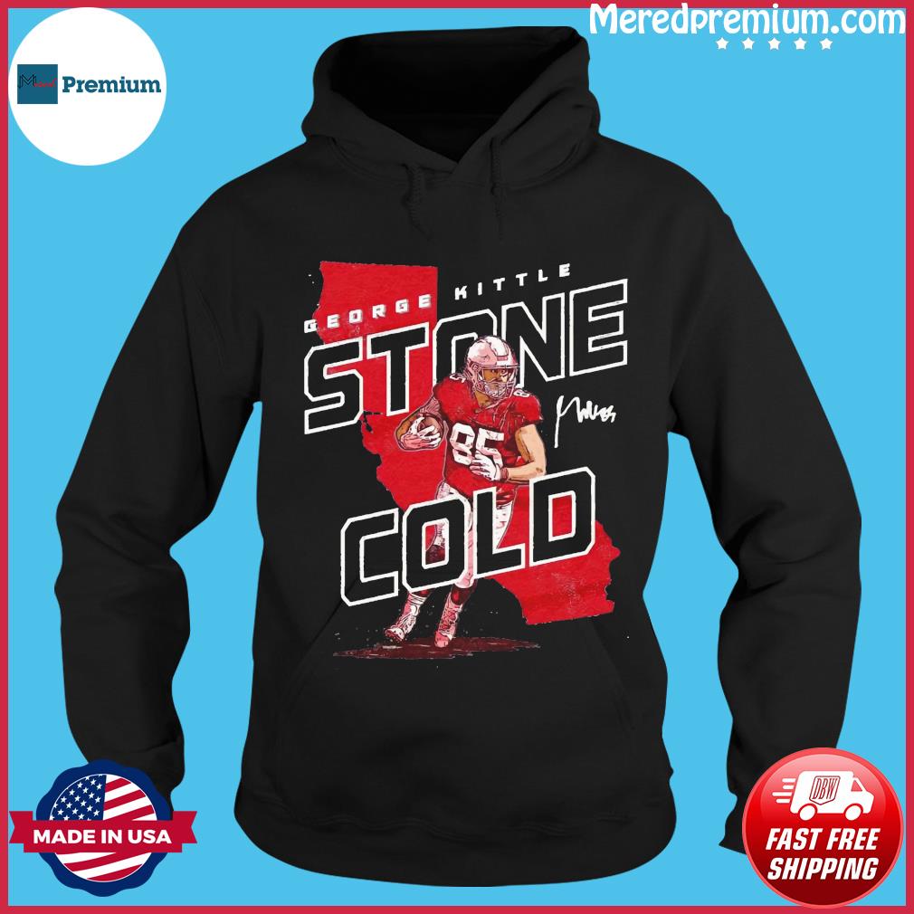 FREE shipping George Kittle Stone Cold Shirt, Unisex tee, hoodie, sweater,  v-neck and tank top