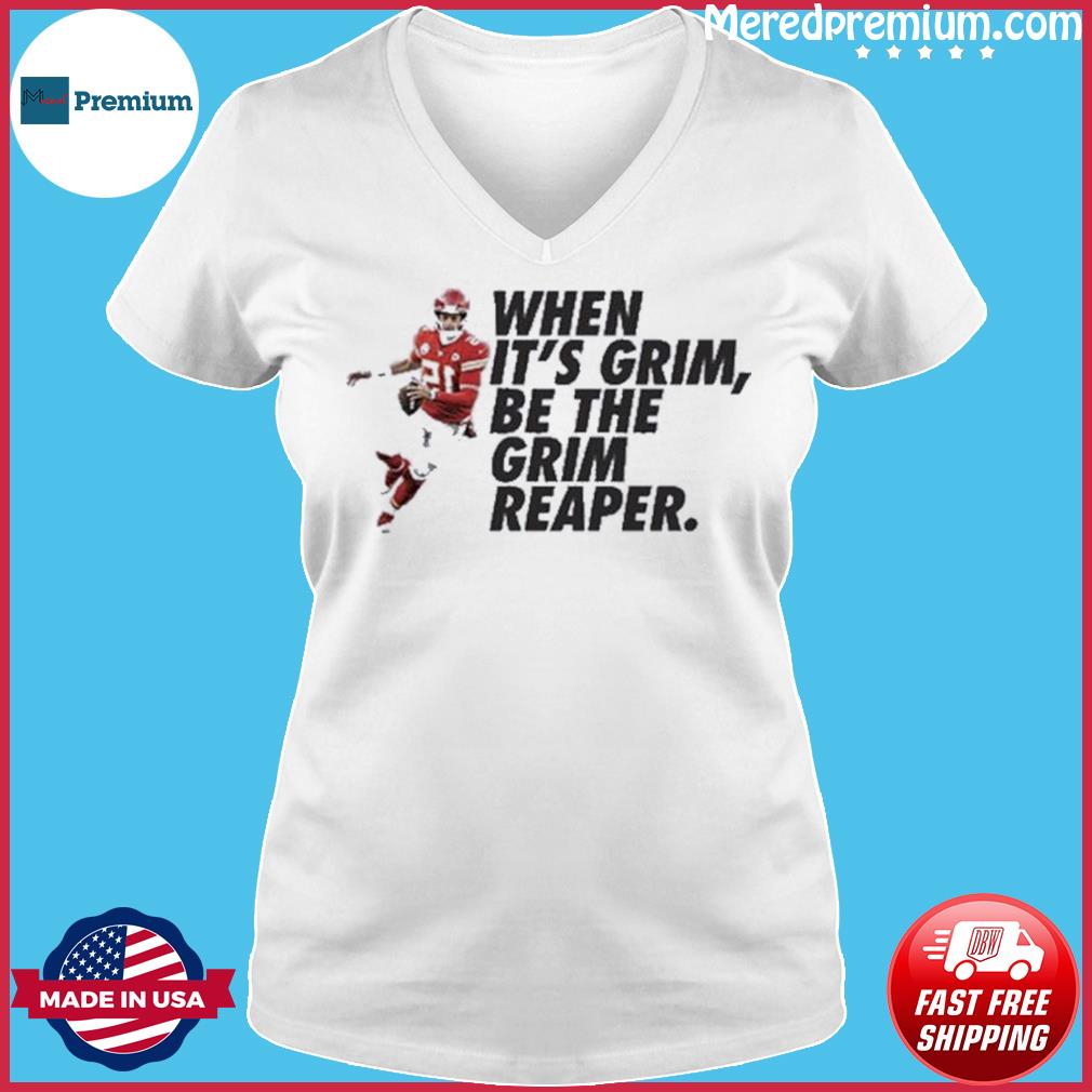 The Death Patrick Mahomes When It's Grim Be The Grim Reaper shirt, hoodie,  sweater, long sleeve and tank top