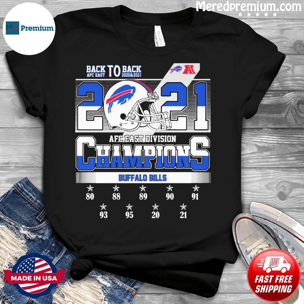 Buffalo Bills back to back afc east 2020 2021 afc east division champions  shirt, hoodie, sweater, long sleeve and tank top