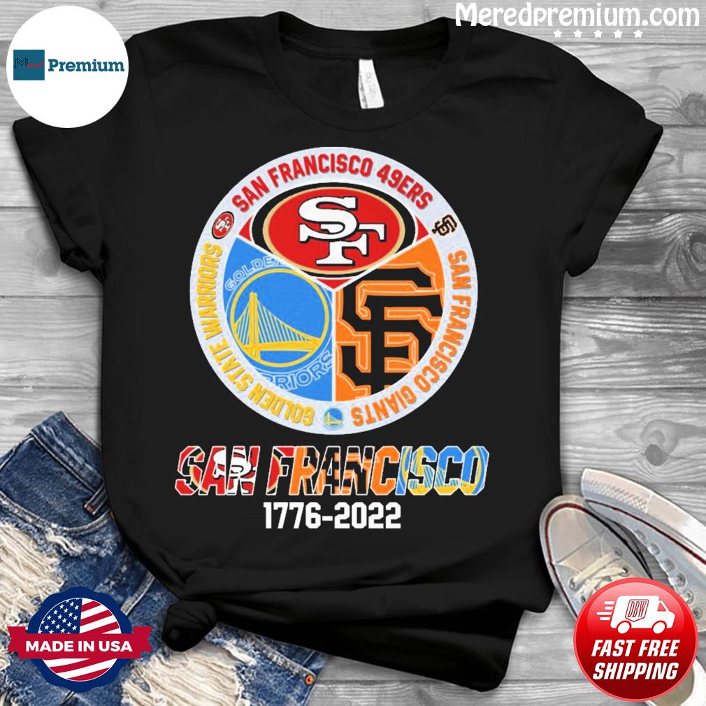 Golden State Warriors San Francisco 49ers vs San Francisco Giants Sport  Teams 2022 signatures shirt, hoodie, sweater, long sleeve and tank top