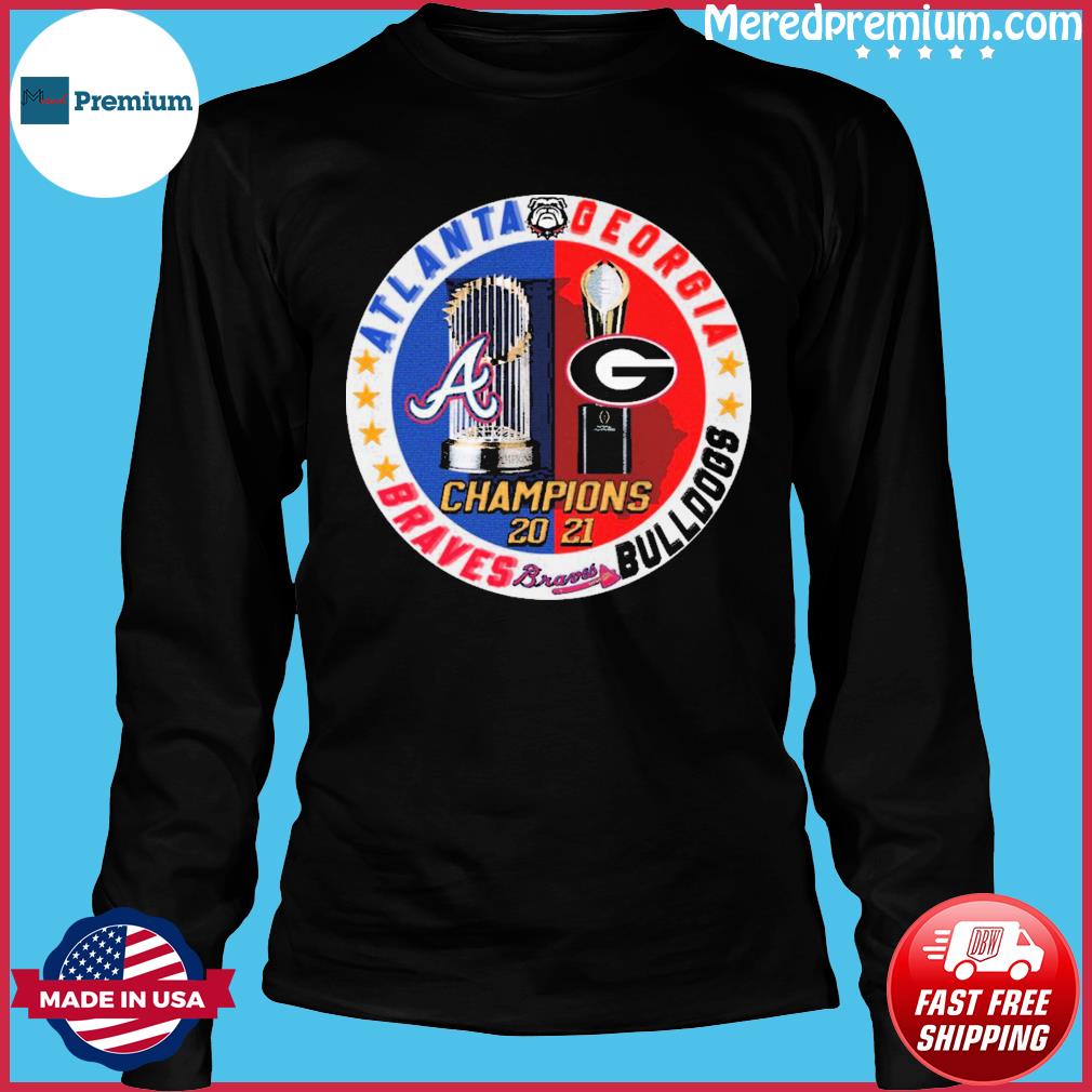 Champions 2021 UGA Georgia Football Bulldogs Braves Shirt - Teeholly