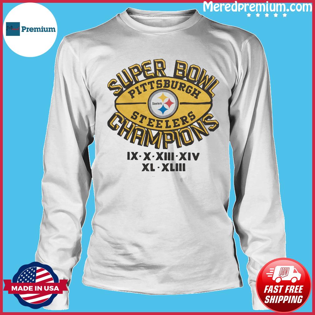 Six Time Super Bowl Champions Steelers shirt, hoodie, sweater and long  sleeve