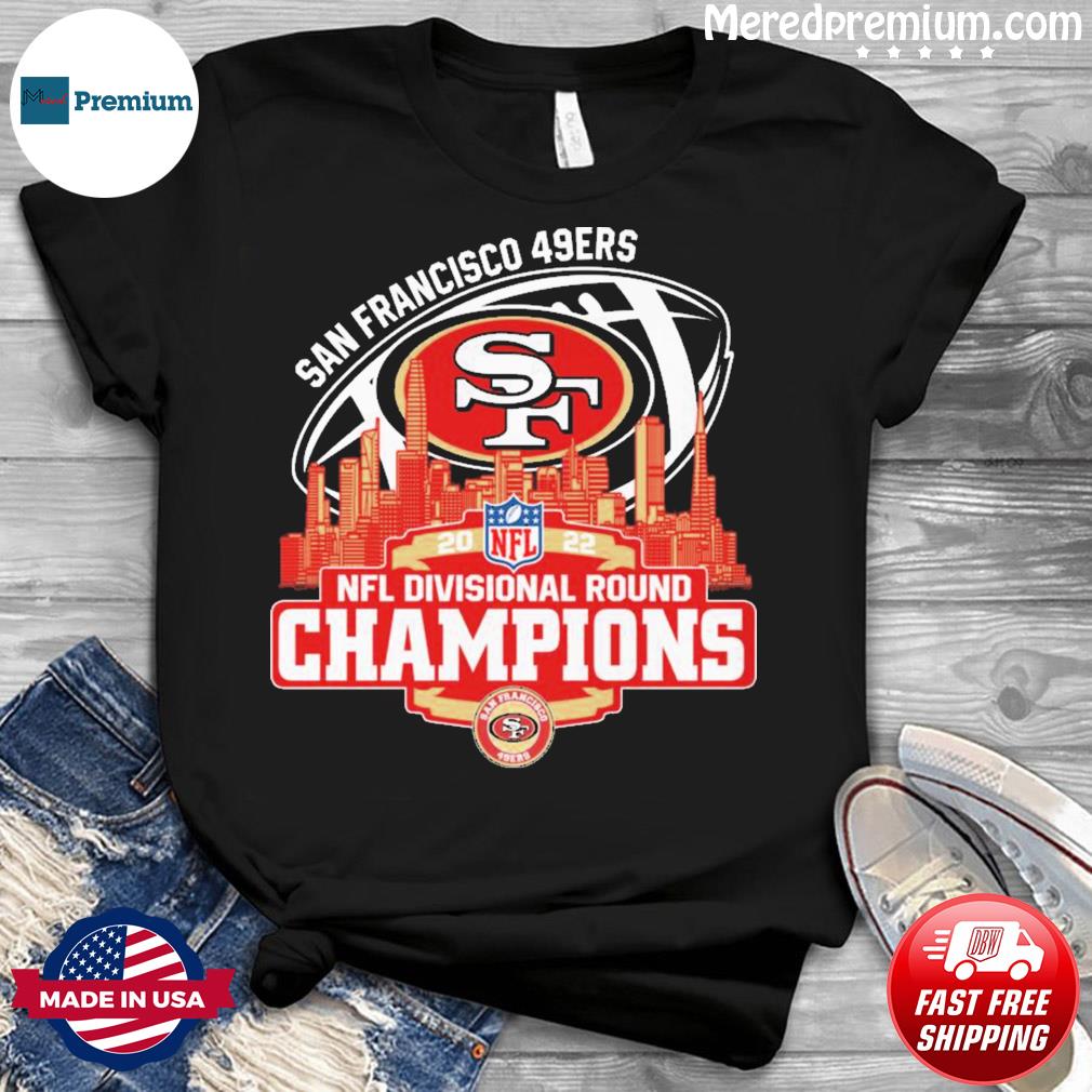 San Francisco 49ers 2022 Divisional Round Champions Shirt, hoodie