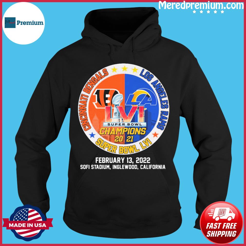 NFL Super Bowl 2022 LVI Cincinnati Bengals Vs Los Angeles Rams Shirt,  hoodie, sweater, long sleeve and tank top