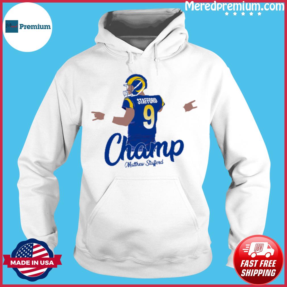 Matthew Stafford Los Angeles Rams Champ T-Shirt, hoodie, sweater, long  sleeve and tank top