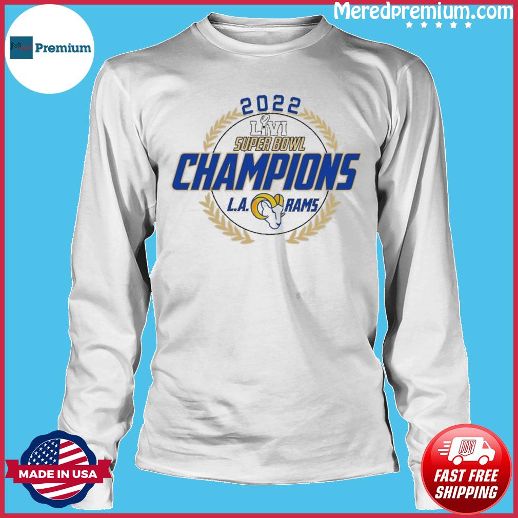 2022 super bowl lvi champions los angeles football go la rams shirt,  hoodie, sweater, long sleeve and tank top